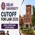 Delhi University Cutoff for Law 2026: Check Course-wise Cutoff Marks
